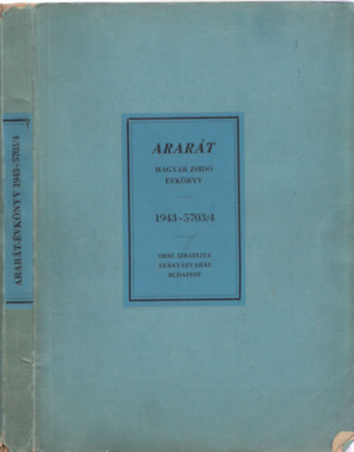 Komls Aladr  (szerk.) - Arart (Magyar zsid vknyv 1943-5703/4) - szmozott