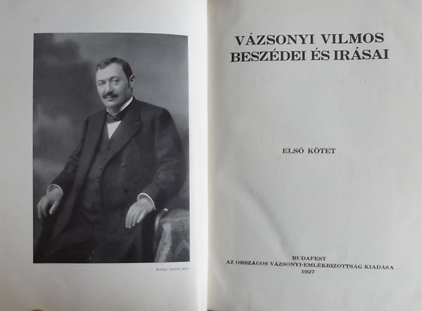 Balassa Jzsef  (szerk.); Cserg Hug (szerk.) - Vzsonyi Vilmos beszdei s irsai I-II.