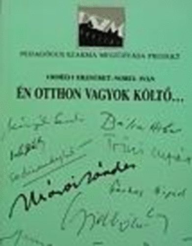 Erdélyi Erzsébet-Nobel Iván - Én otthon vagyok költő...