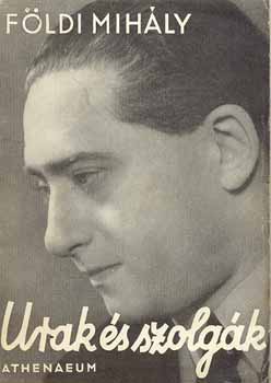 F�ldi Mih�ly - Urak �s szolg�k