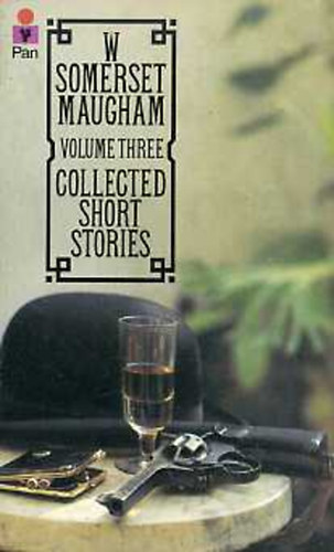 Somerset W. Maugham - Collected Short Stories - Volume 3.