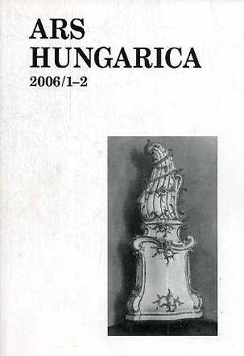 T�m�r �rp�d  (szerk.) - Ars Hungarica 2006/1-2