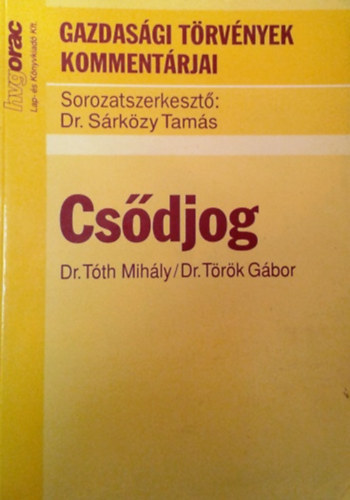 Dr. Tth Mihly- Dr. Trk Gbor - Csdjog (Gazdasgi trvnyek kommentrjai- sorozat)