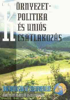Magyar Tudományos Akadémia - Környezetpolitika és uniós csatlakozás