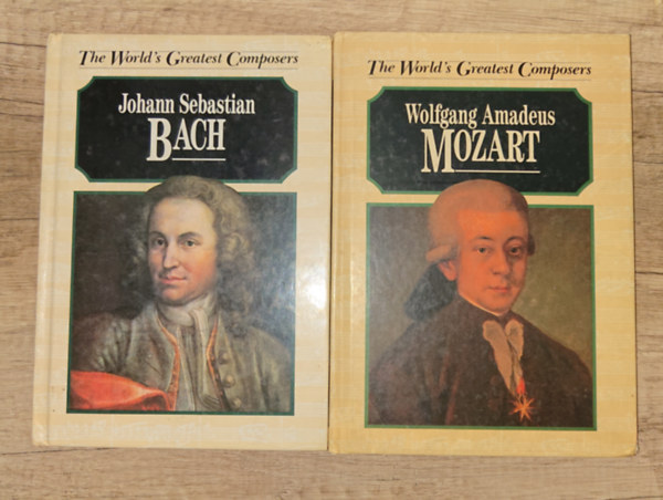 2 angol nyelv�� k�tet a The World Greatest Composers c�m� sorozatb�l: Johan Sebastian Bach, Wolfgang Amadeus Mozart