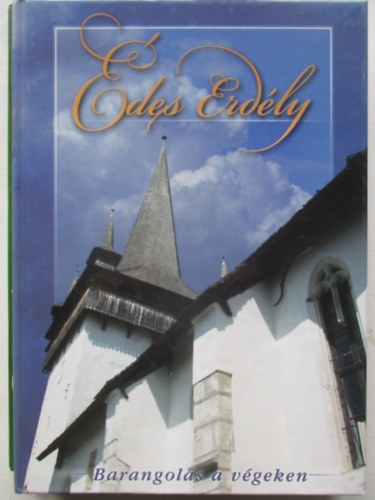 Laszlovszky-Polg�r - �des Erd�ly - barangol�s a v�geken