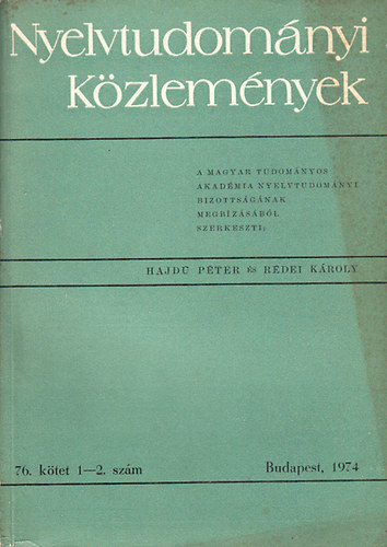 Hajd P.-Rdei K.  (szerk.) - Nyelvtudomnyi kzlemnyek - 76. ktet - 1-2. szm