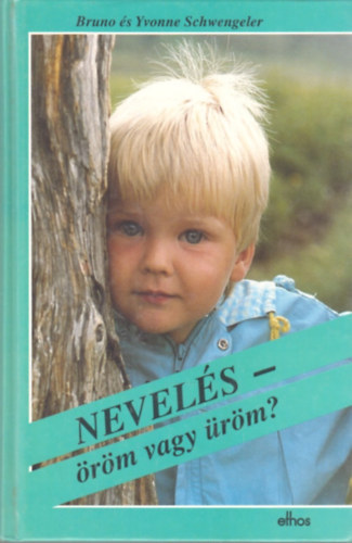 Yvonne Schwengeler Bruno Schwengeler - Nevelés öröm vagy üröm?