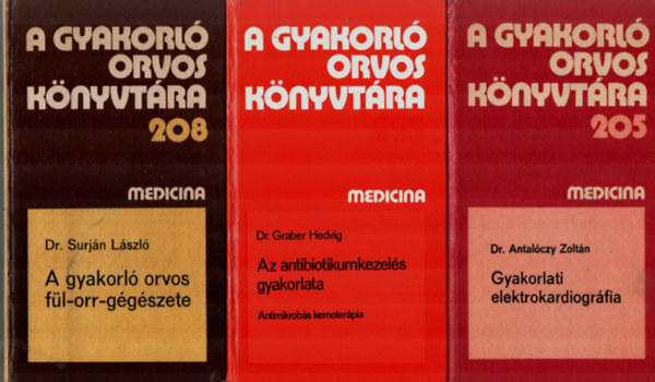 Dr. Dr. Graber Hedvig, Dr. Antal�czy Zolt�n Surj�n L�szl� - 3 db orvosi k�nyv egy�tt: Gyakorlati elektrokardiogr�fia, Az antibiotikumkezel�s gyakorlata, A gyakorl� orvos f�l-orr-g�g�szete.