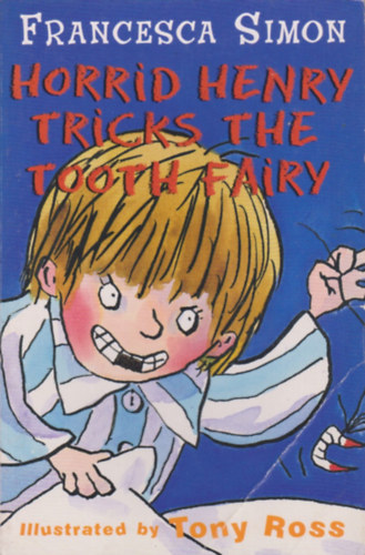 Francesca Simon - Horrid Henry - Tricks The Tooth Fairy