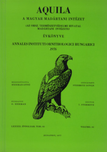 Dr. Sterbetz Istvn  (szerk.) - Aquila - A Magyar Madrtani Intzet vknyve 1976 (LXXXIII. vf. Vol. 83.)