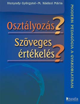 H. Gyrgyn; M. Ndasi Mria - Osztlyozs? Szveges rtkels?