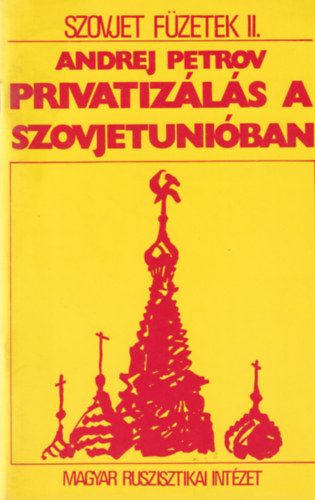 Andrej Petrov - Privatiz�l�s a Szovjet�ni�ban