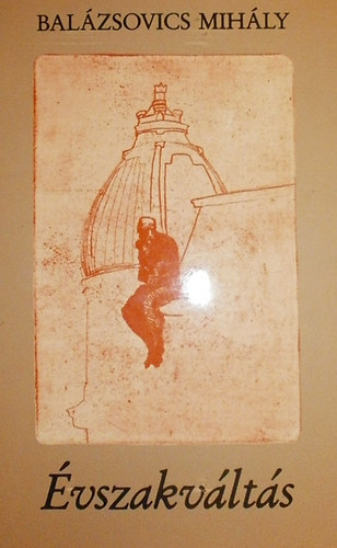 Bal�zsovics Mih�ly - �vszakv�lt�s