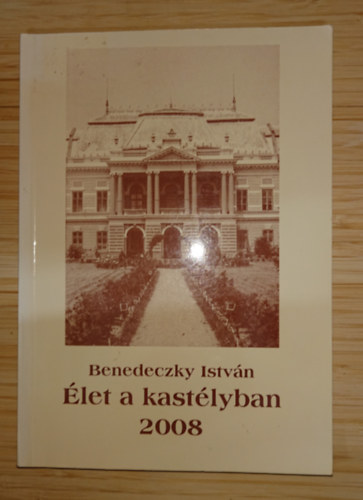 Benedeczky Istv�n - �let a kast�lyban