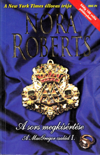 Nora Roberts - A sors megk�s�rt�se - A MacGregor csal�d I.