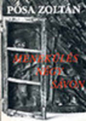 P�sa Zolt�n - Menek�l�s n�gy s�von (Dedik�lt)