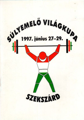 Slyemel Vilgkupa 1997. jnius 27-29. Szekszrd