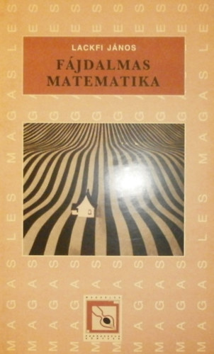Lackfi J�nos - F�jdalmas matematika