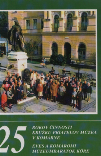 25 �ves a Kom�romi M�zeumbar�tok K�re (szlov�k-magyar)