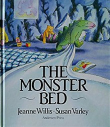 Susan Varley Jeanne Willis - The Monster Bed