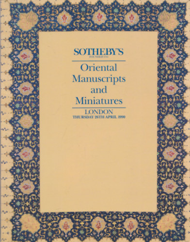 Sotheby's - Oriental Manuscripts and Miniatures (London - Thursday 26th April 1990)
