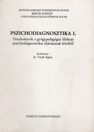 Dr. Torda Ágnes (szerk.) - Pszichodiagnosztika I.