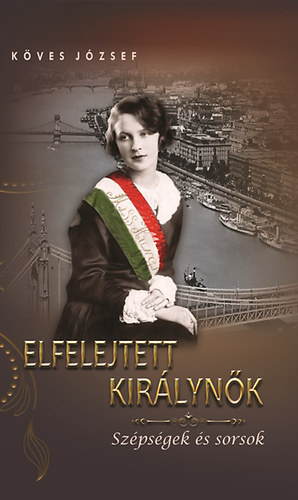 K�ves J�zsef - Elfelejtett kir�lyn�k