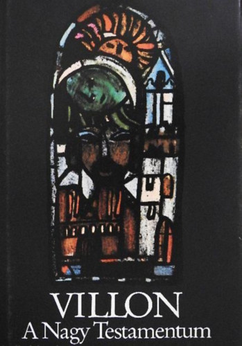 Francois Villon - A nagy testamentum