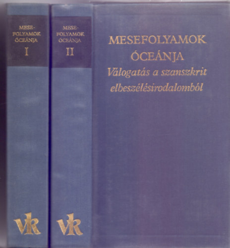 Vekerdi Jzsef  (szerk.) - Mesefolyamok cenja -  Vlogats a szanszkrit elbeszlsirodalombl I-II. (A Vilgirodalom Klasszikusai - j sorozat)