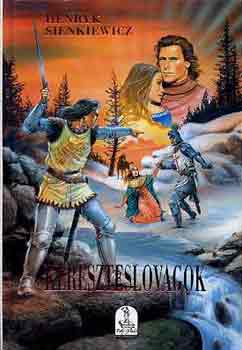 Henryk Sienkiewicz - Kereszteslovagok