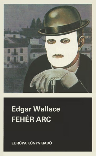 Wallace Edgar - Feh�r arc (White face) - Fekete K�nyvek-sorozat