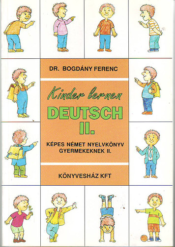 Dr. Bogd�ny Ferenc - Kinder lernen Deutsch II. (K�pes n�met nyelvk�nyv)