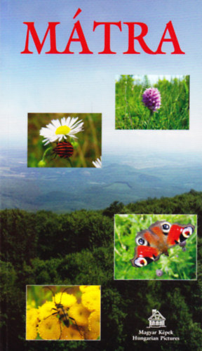 Földessy Mariann - Mátra - Természetrajzi zsebkönyv (Magyar Képek)