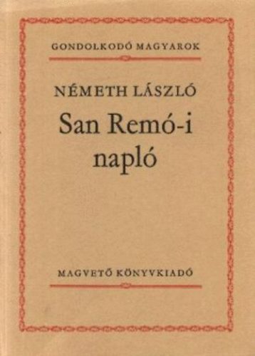 N�meth L�szl� - San Rem�-i napl� (Gondolkod� magyarok)