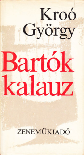 Kro Gyrgy - Bartk-kalauz