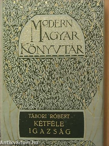 Tábori Róbert - Kétféle igazság