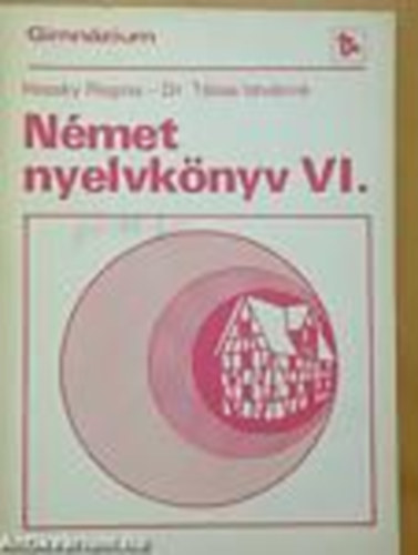 Hessky  Regina-T�lasi Istv�nn� - N�met nyelvk�nyv VI. gimn�zium speci�lis csoport