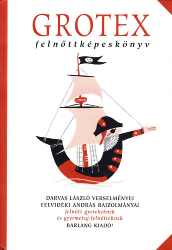 Darvas László; Felvidéki András - Grotex - Felnőttképeskönyv