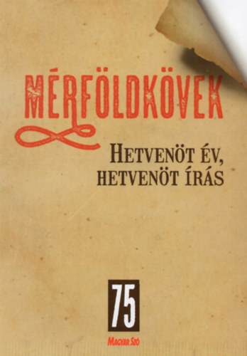 Mérföldkövek - Hetvenöt év, hetvenöt írás