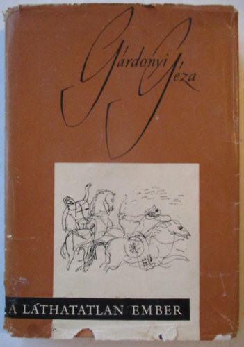 G�rdonyi G�za - A l�thatatlan ember