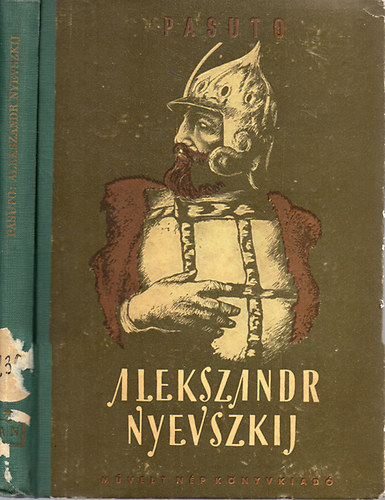 V.T. Pasuto - Alekszandr Nyevszkij s az orosz np harca a fggetlensgrt a 13. szzadban