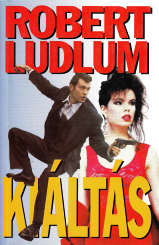 Robert Ludlum - Kiáltás