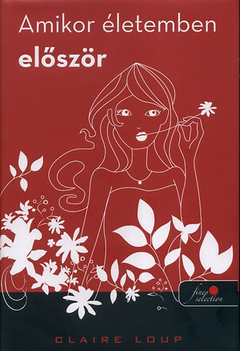 Claire Loup - Amikor �letemben el�sz�r