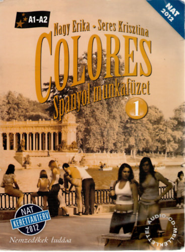 Nagy Erika, Seres Krisztina - Colores 1. - Spanyol munkafzet 1. - A1-A2 Rsz.: 56496/M/NAT