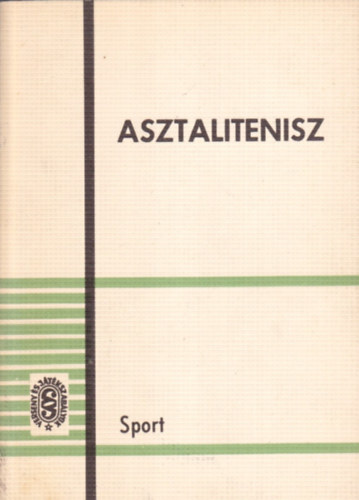 Lakatos Gyrgy dr. - Asztalitenisz. Verseny- s jtkszablyok