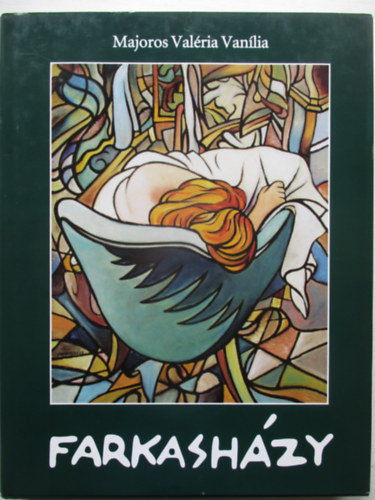 Majoros Val�ria Van�lia - Farkash�zy