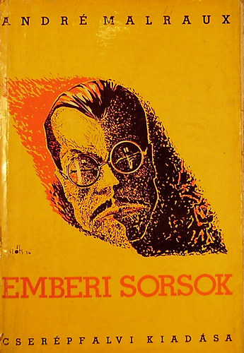 Andr Malraux - Emberi sorsok