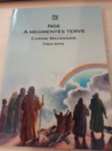 Carine Mackenzie - Nóé a megmentés terve