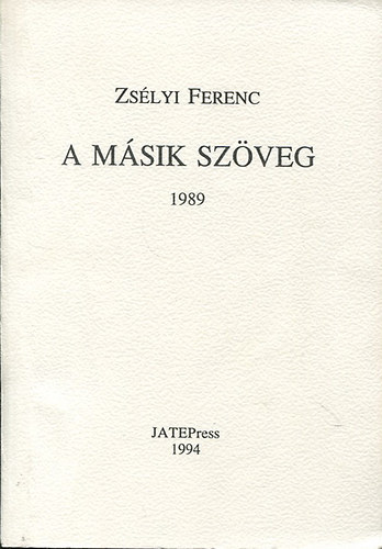 Zsélyi Ferenc - A másik szöveg
